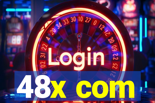 48x com